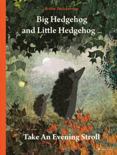 Load image into Gallery viewer, Big Hedgehog and Little Hedgehog Take an Evening Stroll
